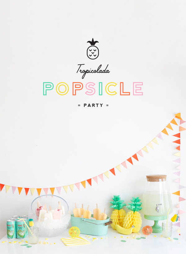 Tropicolada Popsicle Party | Oh Happy Day!